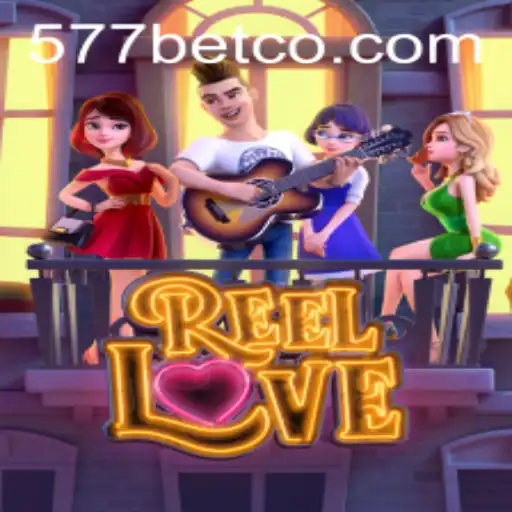 ReelLove: A Vibrant Slot Adventure with 577bet